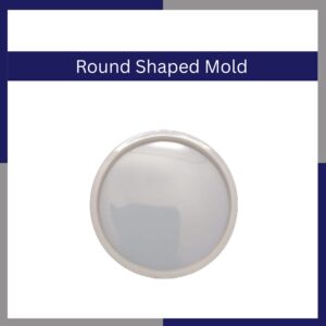 Round shaped